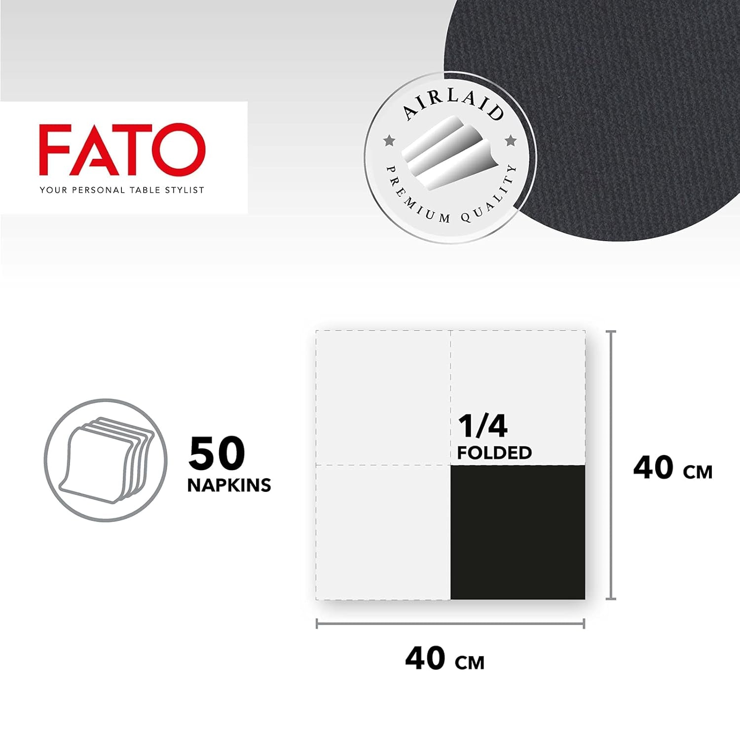 Fato - Tovaglioli Carta Dry, Airlaid, Effetto Tela, Confezione da 50 Tovaglioli, Misura 40X40 Piegati in 4, Colore Nero